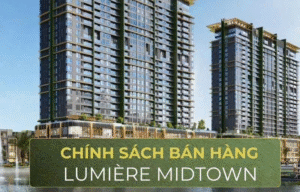 Chính sách bán hàng Lumiere Midtown mới nhất: Cơ hội nào cho nhà đầu tư?