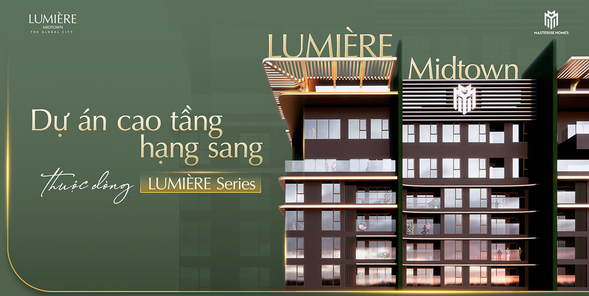 Lumiere Midtown Quận 2 dự án cao tầng hạng sang