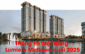 Thông tin Mặt Bằng Lumiere Midtown cuối 2025 - BNPs