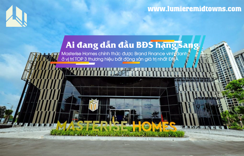 Masterise Homes top 3 thương hiệu bất động sản giá trị nhất Đông Nam Á