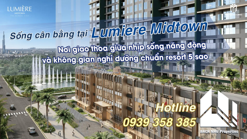 Sống cân bằng tại Lumiere Midtown - nơi giao thoa giữa nhịp sống năng động và không gian nghĩ dưỡng chuẩn resort 5 sao - Bách Như Properties