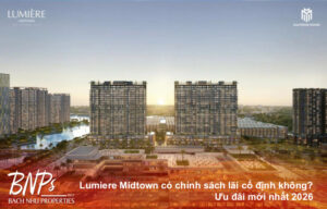 Lumiere Midtown có chính sách lãi cố định không? Ưu đãi mới nhất 2026