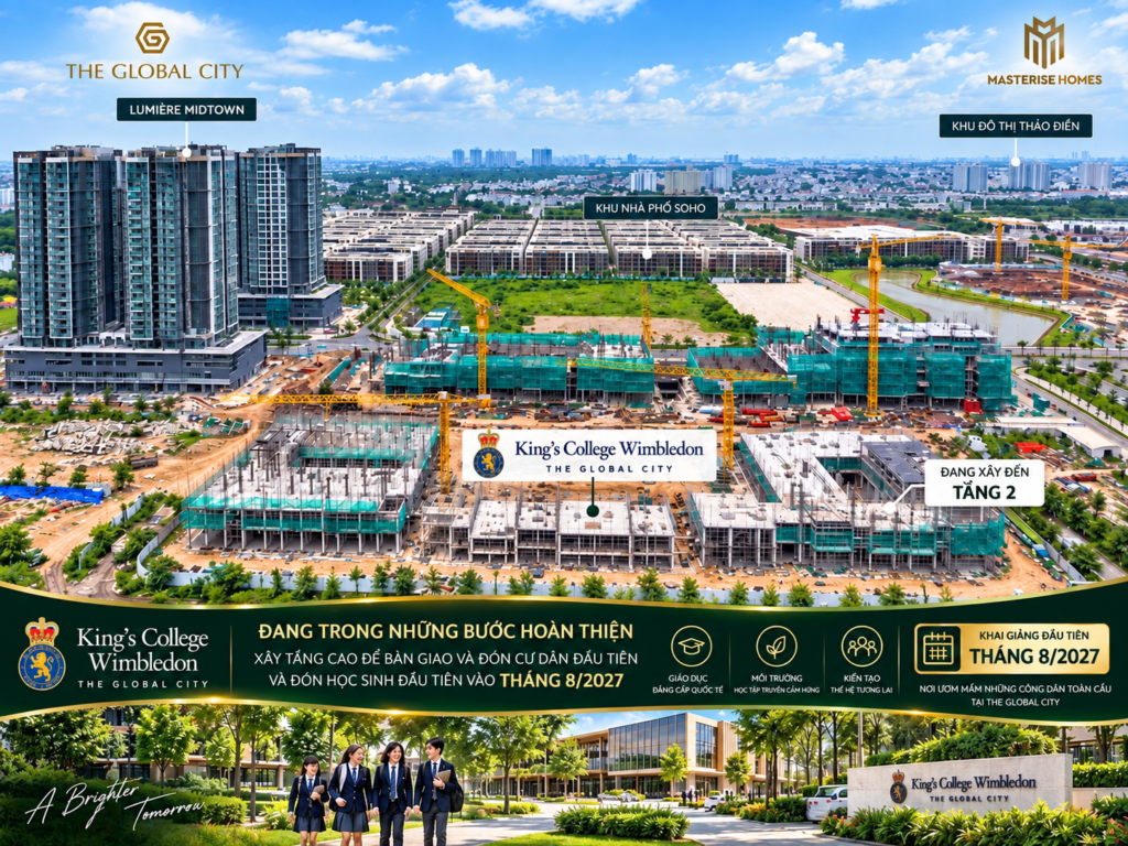 Hình ảnh tiến độ The Global City mới nhất tháng 09 cuối năm 2026